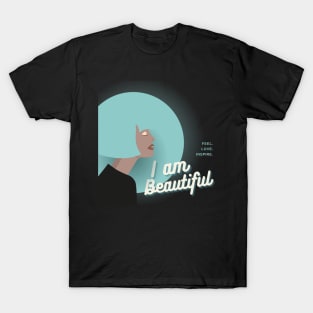 I am beautiful T-Shirt